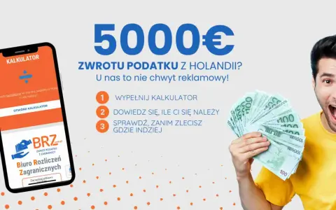Nie obawiaj się kary za nierozliczenie podatku z Holandii w Polsce! Sprawdź, ile Ci się należy z naszym kalkulatorem.