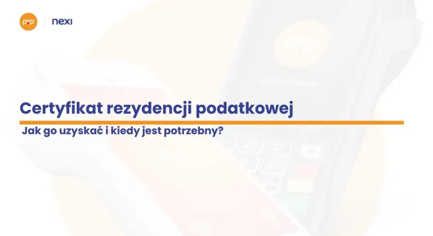 Certyfikat rezydencji podatkowej: jak go uzyskać i kiedy jest potrzebny? Grafika przedstawia terminal płatniczy Nexi.